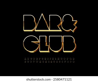 Vector Luxury signboard Bar and Club. Black and Gold Cool Font. Modern Chic Alphabet Letters and Numbers set.