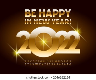 Vector luxury Wishing Card Be Happy in New Year 2022! Gold set of Alphabet Letters and Numbers. Elite style Font