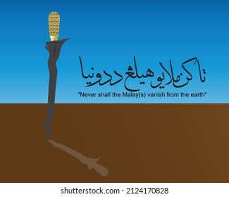 A vector of Malay weapon call Keris on the ground and Arabic word with meaning"Never shall Malay(s) vanished from earth. Inspired by "Legendary Hang Tuah" in Malacca Sultanate Era