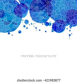 Vector mandala watercolor background. 
Ink blot vector grunge stain texture. Islam, Arabic, Indian, ottoman motif.
