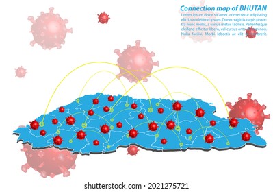 Vector of map connection of bhutan with Covid-19 Virus image on it, the COVID-19 outbreak spread. ​Coronavirus is spread to all over the world and infected to all countries.