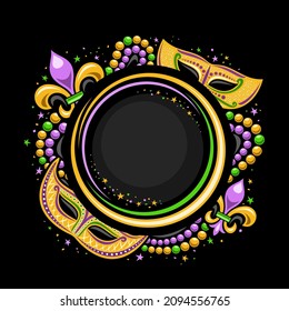 Vector Mardi Gras Frame with copy space for text, circle template with illustration of yellow mardi gras symbols and decorative colorful stars, poster for mardigras show event with black background