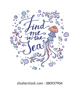 Vector marine card template. Calligraphic phrase for your design. T-shirt printing design, typography graphics. Romantic quote for sea