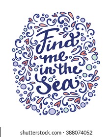 Vector marine card template. Calligraphic phrase for your design. T-shirt printing design, typography graphics. Romantic quote for sea