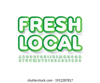 Vector marketing badge Fresh Local. Sticker style Font. Stylish Alphabet Letters and Numbers set