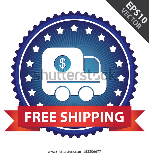 Vector :\
Marketing Campaign, Promotion or Business Concept Present By Blue\
Glossy Badge With Red Free Shipping Ribbon and Truck Sign With\
Little Star Around Isolated on White\
Background