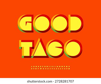 Cartel de marketing de Vector Good Taco. Fuente fresca única para el diseño de logotipos y la marca creativa. Conjunto brillante de letras y números del alfabeto en negrita.