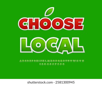 Vector Marketing sign Choose Local. Green Creative Font. Trendy set of Alphabet Letters and Numbers.