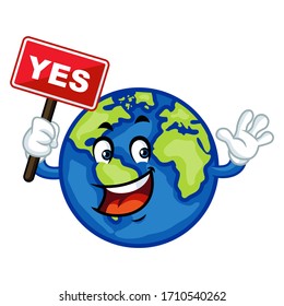 Vector mascot, cartoon, and illustration of a earth holding sign board and say yes!