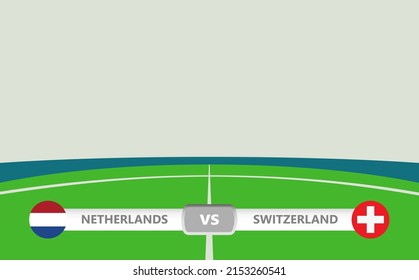 Vector match preview with lower third label within football stadium background. Netherlands vs Switzerland.