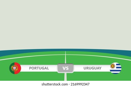 Vector match preview with a lower third label within football stadium background. Portugal vs Uruguay.