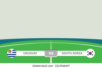 Vector match preview with a lower third label within football stadium background. Uruguay vs South Korea.