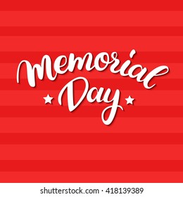 Vector Memorial Day card with handwritten lettering. Decorative typography holiday illustration. Great for banner, poster, greeting card, sale flyer or cupon