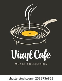 Vector menu or banner for music cafe or restaurant with old vinyl record inside frying pan on black background in vintage style and lettering