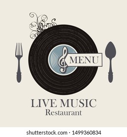 Vector menu or banner for restaurant with live music decorated with old vinyl record, treble clef and cutlery on the light background in retro style
