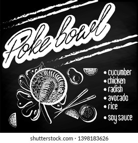 Vector menu of chicken poke bowl on chalk board background. Illustrations of a lunch of Hawaiian cuisine with lettering. Chicken, cucumber, radish, avocado, soy sauce, rice.