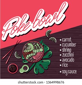 Vector menu of fish and seafood poke bowl on wooden background. Illustrations of a lunch of Hawaiian cuisine with lettering. Shrimp, cucumber, radish, avocado, carrot, zucchini, rice, soy sauce.