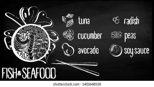 Vector menu of fish and seafood poke bowl on chalk board background. Illustrations of a lunch of Hawaiian cuisine with lettering. Tuna, cucumber, radish, avocado, peas soy sauce.