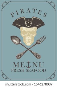 Vector menu for fresh seafood with hand-drawn human skull in pirate hat and crossed fork and spoon. Template of pirate menu in frame with curls in retro style