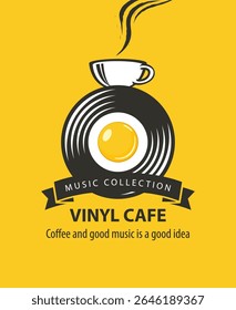 Vector menu, logo or banner for vinyl cafe or music restaurant with vinyl record inside plate, fried egg and cup of coffee on yellow background in vintage style. Advertising poster, flyer. No AI used