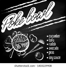 Vector menu of vegetarian poke bowl on chalk board background. Illustrations of a lunch of Hawaiian cuisine with lettering. Tofu, cucumber, radish, avocado, soy sauce, zucchini, peas.
