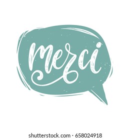 Vector Merci calligraphy, french translation of Thank You phrase. Hand lettering in speech bubble.