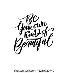 475 Be Your Own Kind Beautiful Images, Stock Photos & Vectors ...