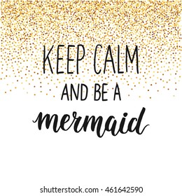 Afiche de la Sirena vectorial con letra dibujada a mano y brillo aislado en fondo blanco. Mantente tranquilo y sé sirena
