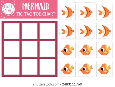Vector mermaid tic tac toe chart with orange fish. Ocean kingdom board game playing field with cute characters. Funny marine fairytale printable worksheet. Noughts and crosses grid