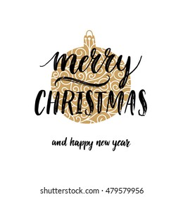 Vector Merry Christmas card with hand drawn font and new year ball. Black and gold colors