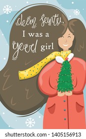 Vector Merry Christmas and Happy New Year greeting card. Girl with a small Christmas tree in her hands. Dear Santa, I was a good girl.
