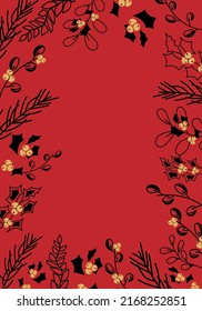 Vector. Merry Christmas and Happy New Year floral background, copy space for your text. Rustic vertical frame template for Christmas cards, wedding invitations, party invitation. Hand-drawn sketch.