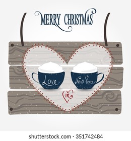 Vector Merry Christmas and Happy New Year card design.2 blue cups of hot coffee.Love and warm holiday.Perfect as invitation and gift.Festive decorative elements. Wooden board with love wish