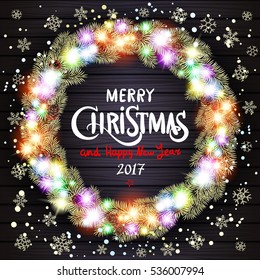 vector Merry Christmas and Happy New Year 2017. Glowing White Christmas Lights Wreath for Xmas Holiday Greeting Cards Design. Wooden Hand Drawn Background.