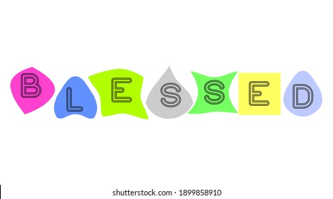 vector message text BLESSED word, fashion paper background, pastel colors, positive design element, isolated on white, memo reminder, sticker