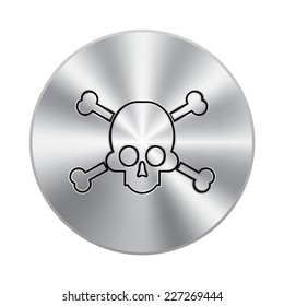 Vector metal button with sign of danger to life. skull and crossbones