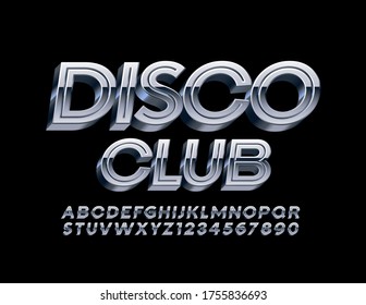 Vector metal poster Disco Club with Creative silver Font. 3D Chrome Alphabet Letters and Numbers