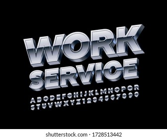 Vector metal sign Work Service with 3D Chrome Font. Silver Alphabet Letters and Numbers