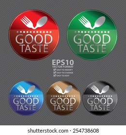 Vector : Metallic Circle Good Taste Icon, Label, Sign or Sticker