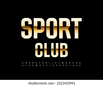 Vector metallic emblem Sport Club. Elegant golden Font. Artistic Alphabet Letters and Numbers set