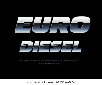 Vector metallic icon Euro Diesel. Unique Silver Font. Stainless Steel Alphabet Letters and Numbers.