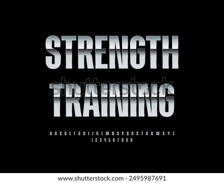 Vector metallic icon Strength Training. Elegant Silver Font. Steel Alphabet Letters and Numbers set.