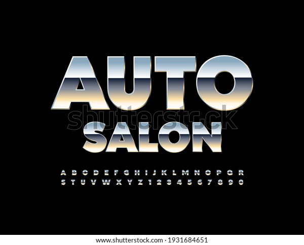 Vector metallic Poster Auto Salon.\
Modern Steel Font. Artistic Alphabet Letters and\
Numbers