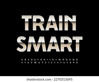 Señal metálica vectorial Train Smart. Fuente de acero moderna. Juego de letras y números de alfabeto cromado brillante