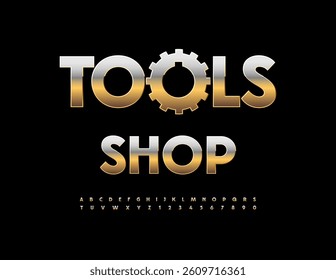 Vector Metallic signboard Tools Shop with Golden Gear. Trendy Quality Font. Premium Uppercase Cool Alphabet Letters and Numbers set.