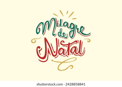 Vector Milagre de Natal. Christmas miracle in Brazilian Portuguese Hand Lettering for Christmas Vector