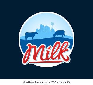 Vector milk round label with cows and farm. Milk hand lettering for labels and packaging design
