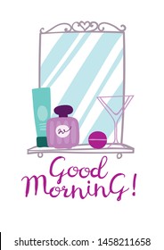 Vector minimalist hand drawn illustration with bathroom mirror, parfume bottle, glass and Good Morning sign. Design for greeting card with simple shapes