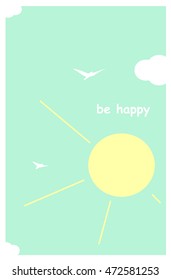 Vector minimalist illustration "Be happy" - peaceful blue sky with  shining sun , white clouds and silhouettes of two flying birds. Could be used as a poster or card background.