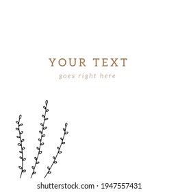 Vector minimalistic hand drawn floral illustration, square background template. Branches with leaves. For branding and business identity, for social media feed. Simple illustration, isolated object.